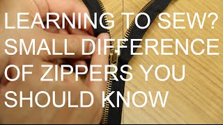 Learning to Sew? Small Difference of Zippers You Should Know