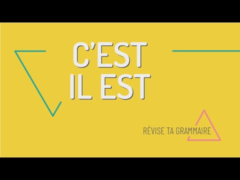 Révise ta grammaire : comment utiliser C'EST et IL EST