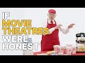 If Movie Theatres Were Honest | Honest Ads
