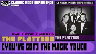 The Platters - (You've Got) The Magic Touch (1956)