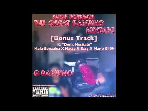 G Bambino The Great Bambino Mixtape [BONUS TRACK] #CARTELMOB #TheUnfortunateBunch