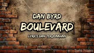 Download lagu Boulevard - Dan Byrd (Lirik Lagu Terjemahan) mp3 Download lagu Boulevard - Dan Byrd (Lirik Lagu Terjemahan) mp3