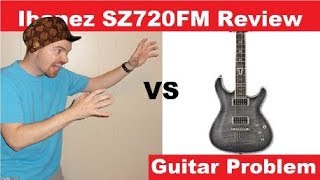 Video thumbnail for Ibanez SZ720FM Review Guitar Problem by Guitar Problem