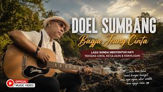 Download lagu DOEL SUMBANG - BAGJA JEUNG CINTA | Enak Didengar Saat Santai #popular mp3