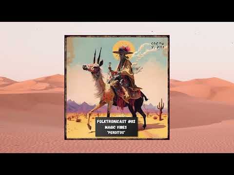 Magic Vibes ● Folktronicast 2 ⭐️ El Buho ● Lagartijeando ● Rodrigo Gallardo