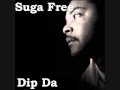Suga Free- Dip Da