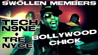 Swollen Members  Bollywood Chick (Feat. Tech N9ne &amp; Tre Nyce)