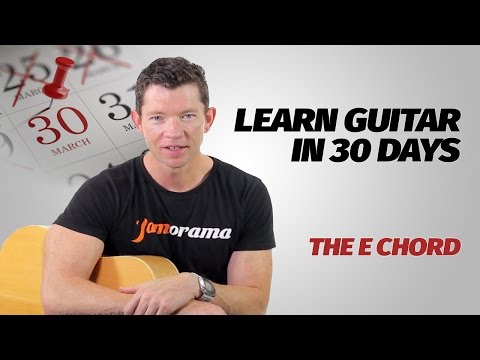 The E Chord | Learn Guitar In 30 Days | Week 1 - Lesson 7