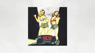 HEY DOUGLAS - Estarabim