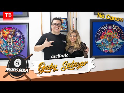 Tirando Bola temp 5 - No canon. - Gaby Salazar