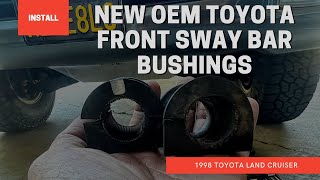 Installing New OEM Toyota Front Sway Bar Bushings On My 100 Series Land Cruiser. #NINE8LC   4K