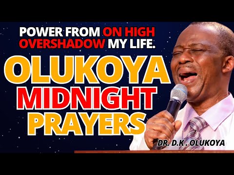 22nd September Midnight - Power from on High Overshadow my Life. MIDNIGHT OLUKOYA PRAYERS #mfm
