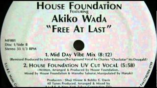 House Foundation feat. Akiko Wada - Free At Last (Mid Day Vibe Mix)