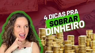 COMO SOBRAR DINHEIRO: 4 TÁTICAS QUE FUNCIONAM