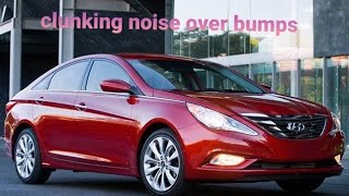 Hyundai sonata clunking noise over bumps