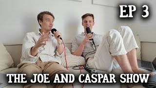 How Caspar Lost £100k, Joes Weird Dream & Date Nights