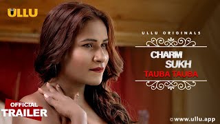 Tauba Tauba | Charmsukh I Official Trailer I Releasing on: 19th July