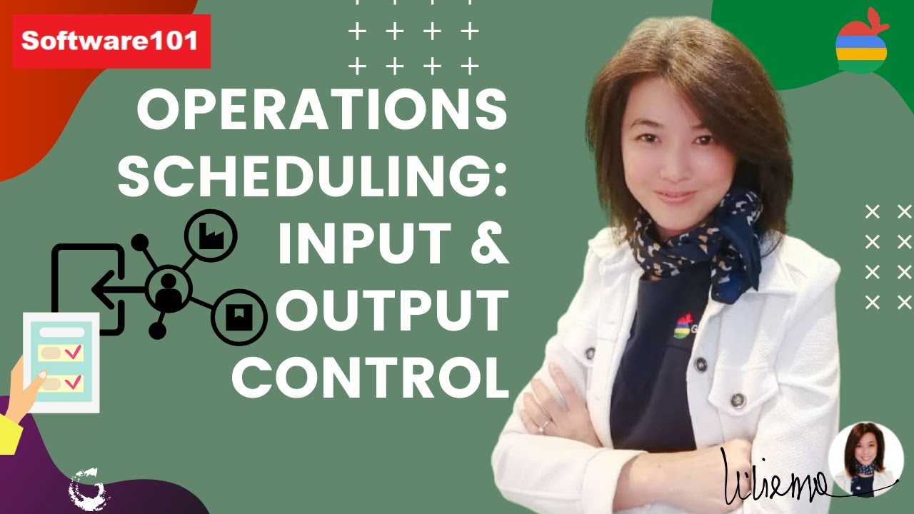 Operations Scheduling: Input & Output Control