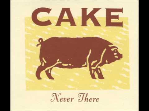 Cake - Never There (Change Remix)