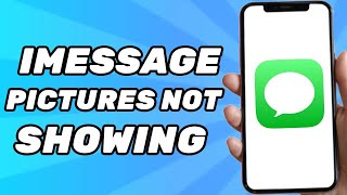 iMessage Pictures Not Showing/Downloading on iPhone (FIXED)