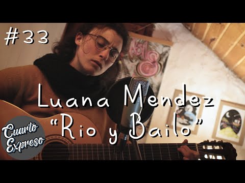 🎸 Luana Mendez "Rio y Bailo" | Paso por el Cuarto 33