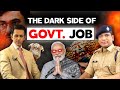 Dark Side Of Govt Job By Advance Era