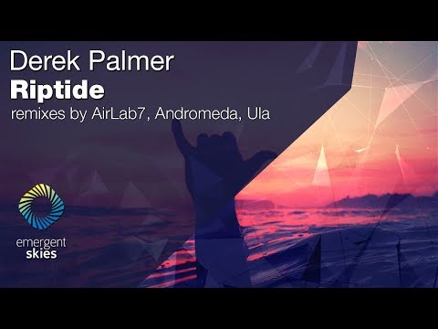 Derek Palmer - Riptide [Emergent Skies] (OUT NOW)