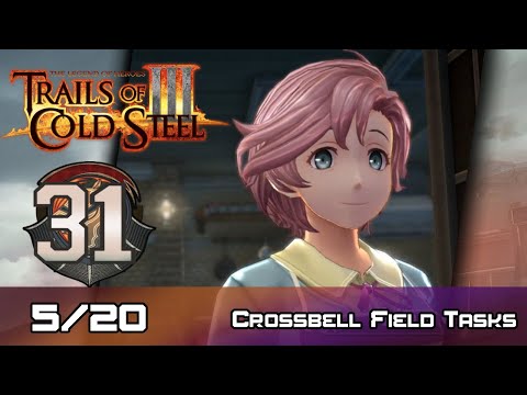 TLoH: Trails of Cold Steel III - Walkthrough - Ep 31: Crossbell Field Tasks [5/20]