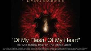 Living Sacrifice "Of My Flesh, Of My Heart" (hidden track on TIO)