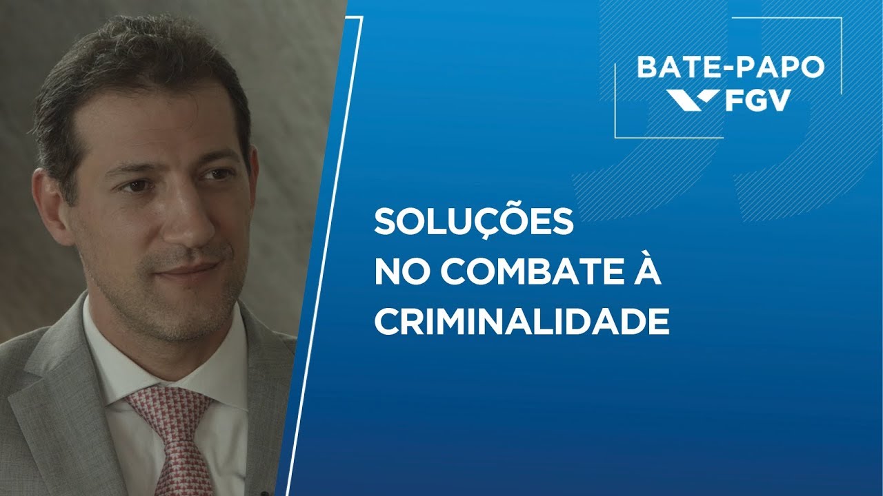 Bate-Papo FGV l Soluções no combate à criminalidade, com Thiago Bottino