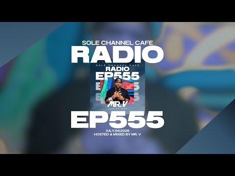 Deep, Soulful & Sexy House Vibes 🔥   Mr  V – Sole Channel Cafe Radio Ep  555   July 4 2025