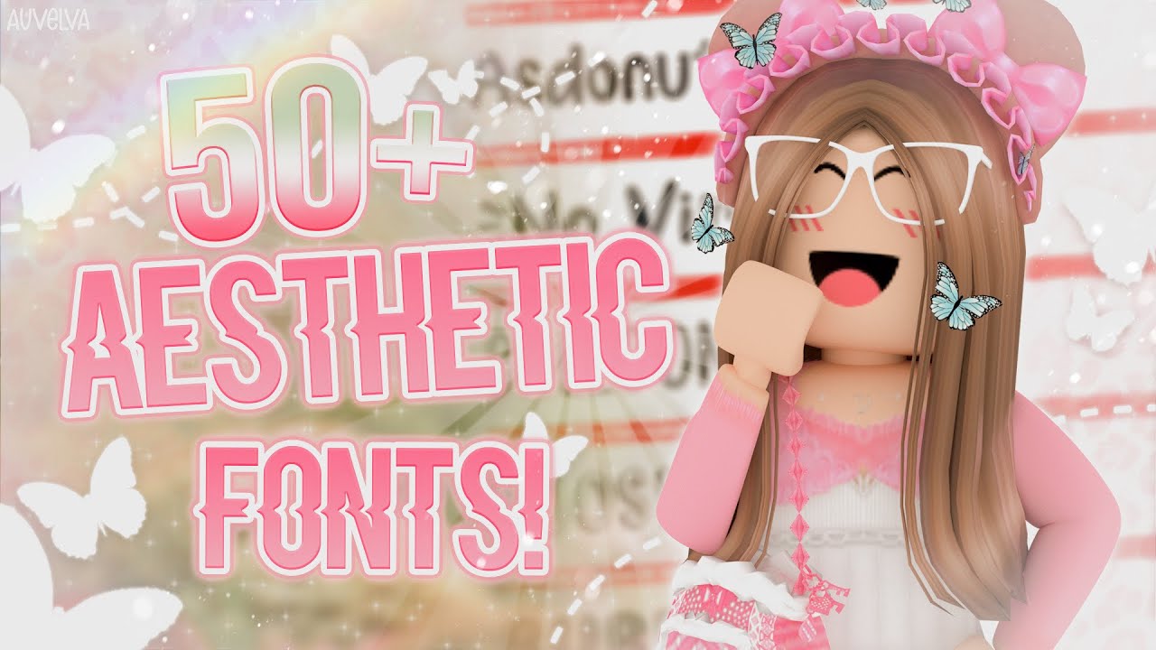50+ AESTHETIC FONTS! *With Links* || Dafont || Roblox || auvelva ♡