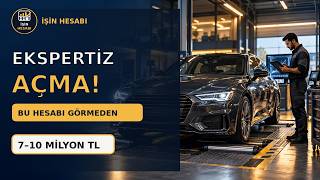 Oto Ekspertiz Açmak Mantıklı mı? 2026 Gerçek Maliyet ve Kâr Hesabı