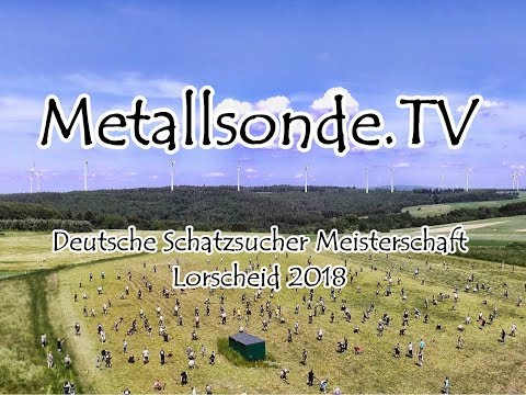 Metallsonde.TV - Deutsche Schatzsucher Meisterschaft Lorscheid 2018