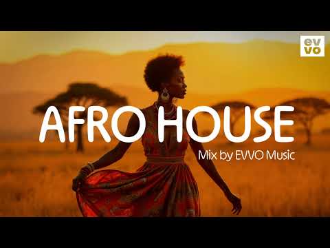 Afro House Mix | Evvo Selections #3