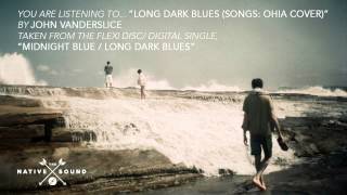 John Vanderslice – Long Dark Blues (Songs: Ohia Cover) (Audio)