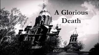 A Glorious Death - Lyric Video
