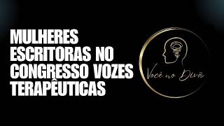  Mulheres Escritoras no Congresso Vozes Terapêuticas