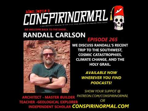 Episode 265- Randall Carlson 3 (Cosmic Catastrophes, Climate Change, and the Holy Grail)