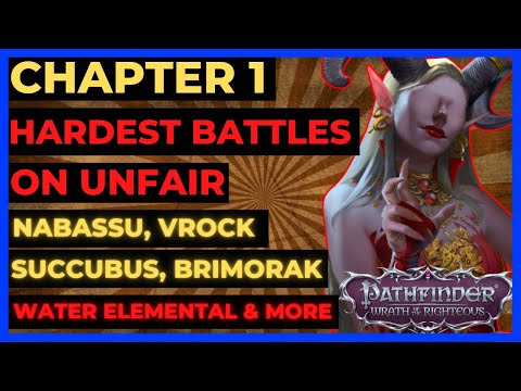 PF: WOTR ENHANCED - CHAPTER 1 on UNFAIR: HARDEST Battles! NABASSU, VROCK, WATER ELEMENTAL & More!
