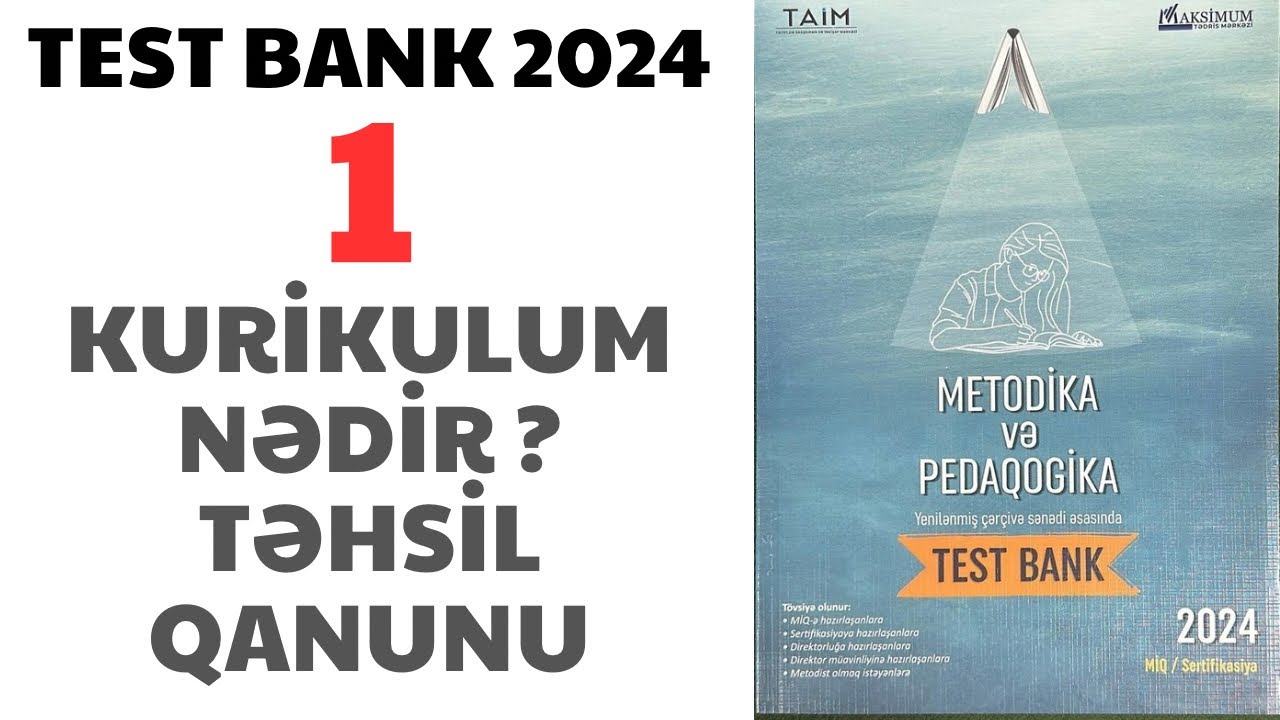 KURİKULUM TEST BANK -2024. Kurikulum nədir? Təhsil Qanunu. Təlimçi Coşqun Namazov. (050-334-12-64)