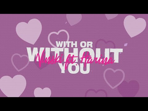 Ninski - With Or Without You (Lyrics) ft. Harina