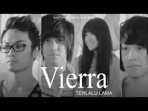Vierra - Terlalu Lama (Official Music Video)