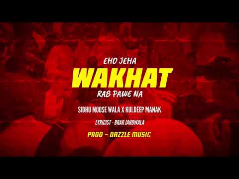 WAKHAT | WAQAT | sidhu moose wala new song | Latest Punjabi songs 2025 | KULDEEP MANAK