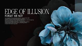 Video Edge of Illusion - Forget Me Not (Official Video)