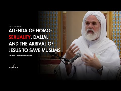 Agenda of Dajjalic System and the Return of Jesus to save Muslims  - Dr.Umar Faruq Abd Allah