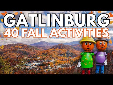 40 Things To Do In Gatlinburg Tennessee This Fall!