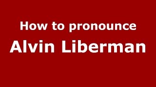 How to pronounce Alvin Liberman