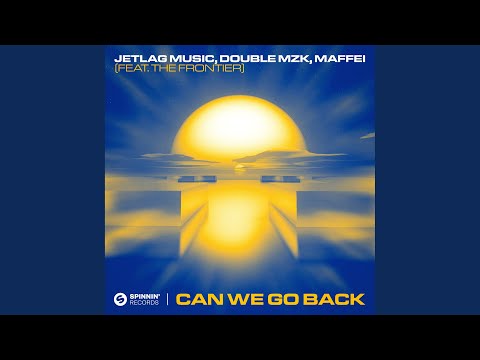 Can We Go Back (feat. The Frontier) (Extended Mix)