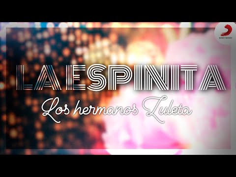 La Espinita, Los Hermanos Zuleta - Letra Oficial